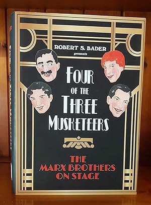 FOUR OF THE THREE MUSKETEERS The Marx Brothers on Stage