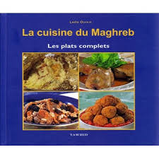 Seller image for LA CUISINE DU MAGHREB - LES PLATS COMPLETS for sale by Dmons et Merveilles