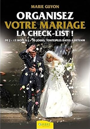 Imagen del vendedor de Organisez votre mariage - La check-list a la venta por Dmons et Merveilles