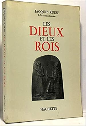 Les Dieux et les Rois. Regards sur le pouvoir créateur