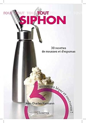 Seller image for Tout Siphon : 30 Recettes de mousses et d'espumas for sale by Dmons et Merveilles