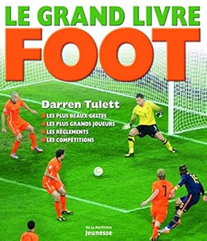 Bild des Verkufers fr Le grand livre du foot zum Verkauf von Dmons et Merveilles