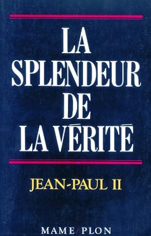 Bild des Verkufers fr La Splendeur de la vrit. Lettre encyclique veritatis splendor 6 aot 1993 zum Verkauf von Dmons et Merveilles