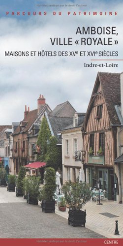 Seller image for Amboise ville royale for sale by Dmons et Merveilles