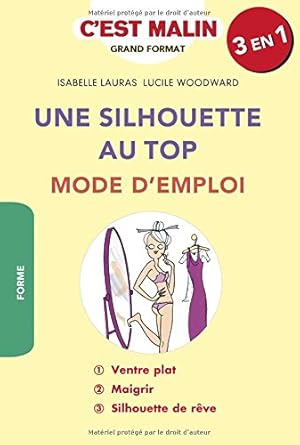 Image du vendeur pour Une silhouette au top : mode d'emploi c'est malin mis en vente par Dmons et Merveilles