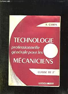 TECHNOLOGIE PROFESSIONNELLE GENERALE POUR LES MECANICIENS TOME II