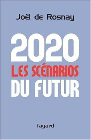 Seller image for 2020 : les scnarios du futur : Comprendre le monde qui vient for sale by Dmons et Merveilles