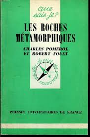 QUE SAIS-JE ? 647 LES ROCHES METAMORHIQUES