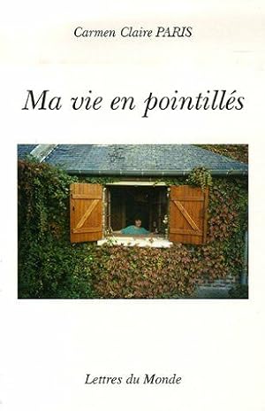 Seller image for Ma vie en pointills for sale by Dmons et Merveilles