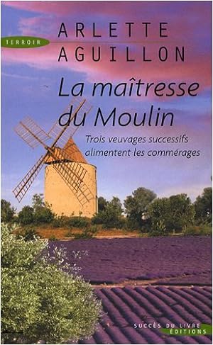Image du vendeur pour La Matresse du Moulin mis en vente par Dmons et Merveilles