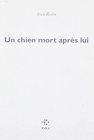 Seller image for Un chien mort aprs lui for sale by Dmons et Merveilles