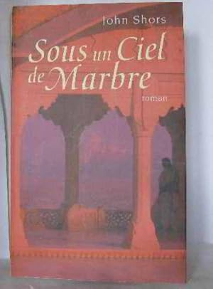 Seller image for Sous un ciel de marbre for sale by Dmons et Merveilles