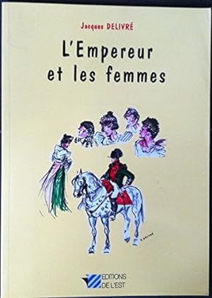 Image du vendeur pour L'empereur et les femmes mis en vente par Dmons et Merveilles