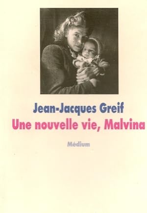 Image du vendeur pour Une nouvelle vie Malvina mis en vente par Dmons et Merveilles