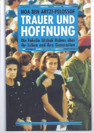 Seller image for TRAUER UND HOFFNUNG - Die Enkelin Jitzhak Rabins ber ihr Leben und ihre Generation for sale by Dmons et Merveilles