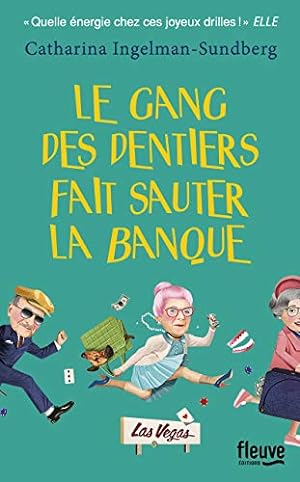 Seller image for Le Gang des dentiers fait sauter la banque (2) for sale by Dmons et Merveilles