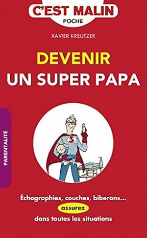 Image du vendeur pour Devenir un super papa c'est malin mis en vente par Dmons et Merveilles