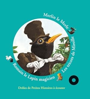 Immagine del venditore per Histoires de Merlin le Merle Les tricots de Mireille Romain le Lapin magicien venduto da Dmons et Merveilles