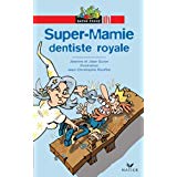 Seller image for Super-Mamie dentiste royale for sale by Dmons et Merveilles