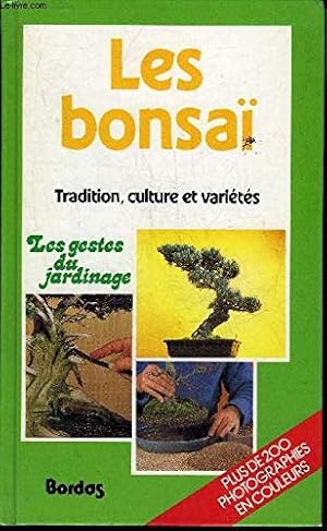 Bild des Verkufers fr Les Bonsai. Tradition culture et varietes zum Verkauf von Dmons et Merveilles