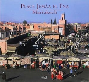 Seller image for Place Jema El Fna : Marrakech for sale by Dmons et Merveilles