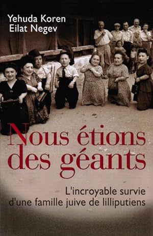 Seller image for Nous tions des gants : L'incroyable survie d'une famille juive de lilliputiens for sale by Dmons et Merveilles