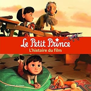 Seller image for Le Petit Prince: L'histoire du film for sale by Dmons et Merveilles
