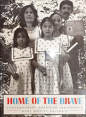 Seller image for Home of the Brave : Contemporary American Immigrants for sale by The Book House, Inc.  - St. Louis