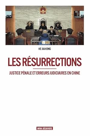 Image du vendeur pour Les rsurrections : Justice pnale et erreurs judiciaires en Chine mis en vente par Dmons et Merveilles