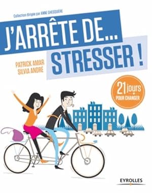 Imagen del vendedor de J'ARRTE DE STRESSER a la venta por Dmons et Merveilles