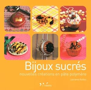 Bild des Verkufers fr Bijoux sucrs : Nouvelles crations en pte polymre zum Verkauf von Dmons et Merveilles