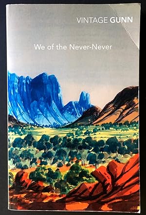 We of the Never-Never by Mrs Aeneas Gunn
