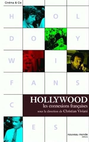 Imagen del vendedor de Hollywood : Les connexions franaises a la venta por Dmons et Merveilles