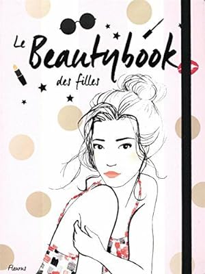 Immagine del venditore per Le beautybook des filles venduto da Dmons et Merveilles