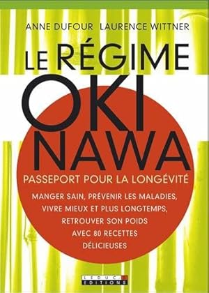 Image du vendeur pour Le rgime Okinawa : Passeport pour la longvit mis en vente par Dmons et Merveilles