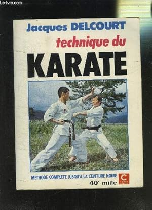 Technique du karaté : Méthode complète jusqu'à la ceinture noire