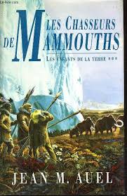 Image du vendeur pour Les enfants de la terre tome 3 les chasseurs de mammouths mis en vente par Dmons et Merveilles