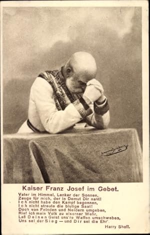 Künstler Ansichtskarte / Postkarte Kaiser Franz Joseph I., Unser Kaiser im Gebet, Gedicht Harry S...