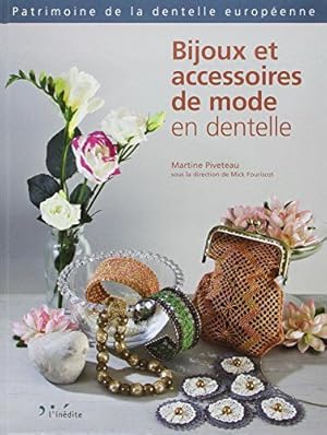 Seller image for Bijoux et accessoires de mode en dentelle for sale by Dmons et Merveilles