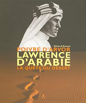 Seller image for Lawrence d'Arabie la quete du dsert for sale by Dmons et Merveilles