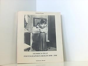 Imagen del vendedor de Heinrich Zille - Photographien, Berlin 1890-1910 Heinrich Zille. Winfried Ranke a la venta por Book Broker