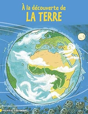 Image du vendeur pour A la dcouverte de la terre mis en vente par Dmons et Merveilles