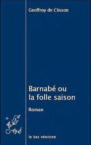 Bild des Verkufers fr Barnab ou la folle saison zum Verkauf von Dmons et Merveilles