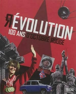 Image du vendeur pour Rvolution 100 ans d'octobre rouge mis en vente par Dmons et Merveilles