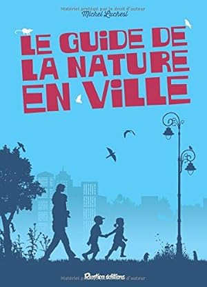 Seller image for Le guide de la nature en ville for sale by Dmons et Merveilles