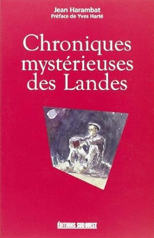 Seller image for Chronique mystrieuses des Landes for sale by Dmons et Merveilles