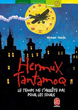 Image du vendeur pour Hermux Tantamoq - Tome 1 - Le temps ne s'arrte pas pour les souris mis en vente par Dmons et Merveilles