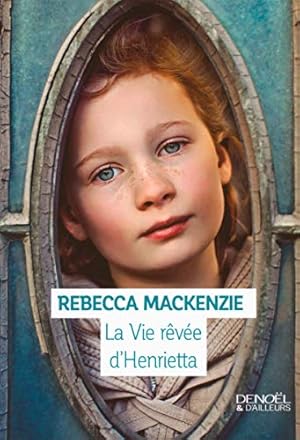 Image du vendeur pour La vie rve d'Henrietta mis en vente par Dmons et Merveilles