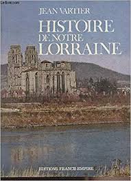 Image du vendeur pour Histpoire de notre lorraine mis en vente par Dmons et Merveilles