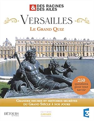 Seller image for Versailles Le Grand Quiz for sale by Dmons et Merveilles